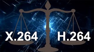 X.264 или H.264? - Личный опыт