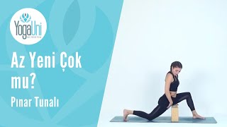 Yoga Journal Kasım : Az Yeni Çok mu? - Pınar Tunalı